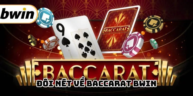Chi tiết về baccarat Bwin