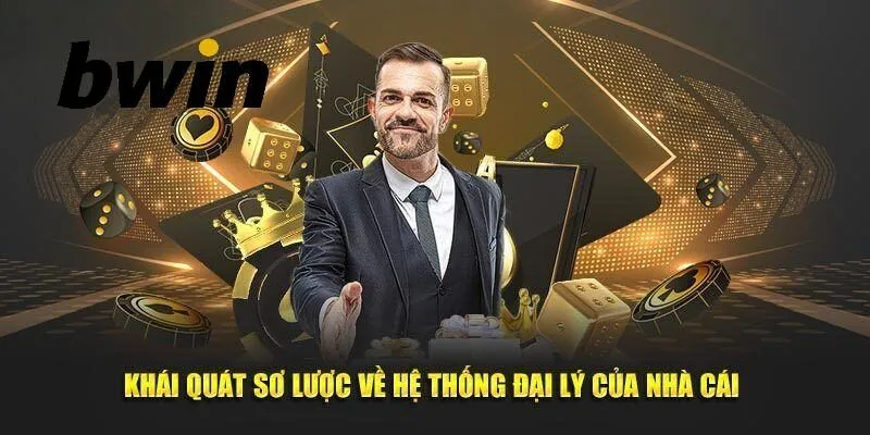 Vài thông tin căn bản về đại lý Bwin